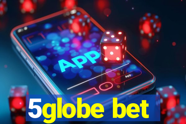 5globe bet